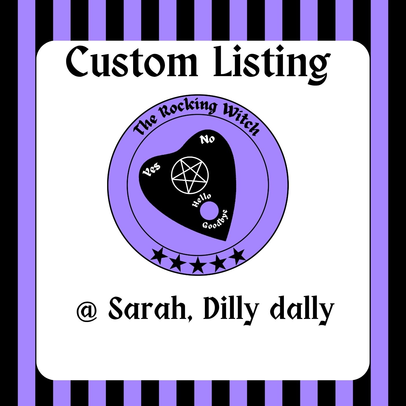 Custom for Sarah Dilly dally