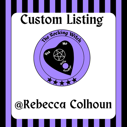 Custom for Rebecca Colhoun